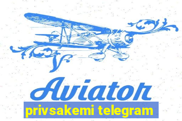 privsakemi telegram